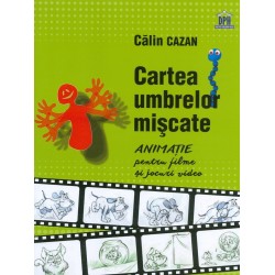 Cartea umbrelor miscate. Animatie pentru filme si jocuri video