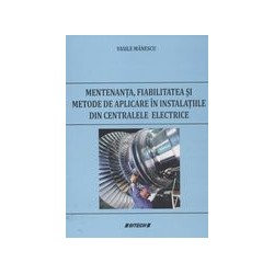 Mentenanta, fiabilitatea si metode de aplicare in instalatiile din centralele electrice