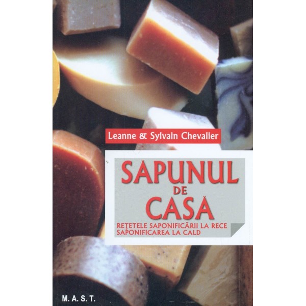 Sapunul de casa. Retetele saponificarii la rece. Saponificarea la cald