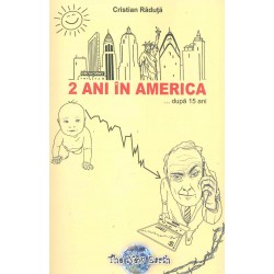 2 ani in America ... dupa...