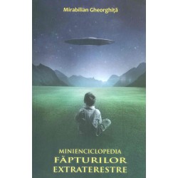 Minienciclopedia fapturilor extraterestre