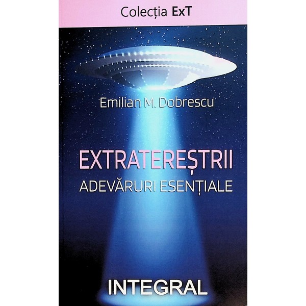 Extraterestrii. Adevaruri esentiale