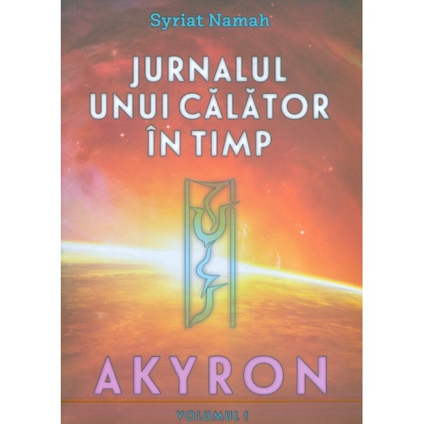 Jurnalul unui calator in timp, vol. I - Akyron