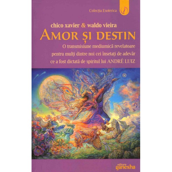 Amor si destin. O transmisiune mediumica revelatoare pentru multi dintre noi cei insetati de adevar ce a fost dictata de spiritu