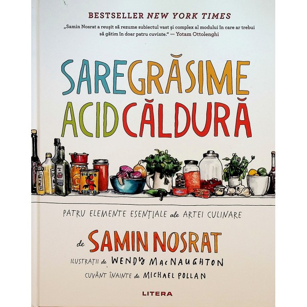 Sare, grasime, acid, caldura. Patru elemente esentiale ale artei culinare