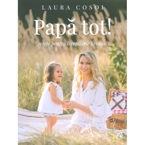 Papa tot! Retete pentru o copilariefireasca