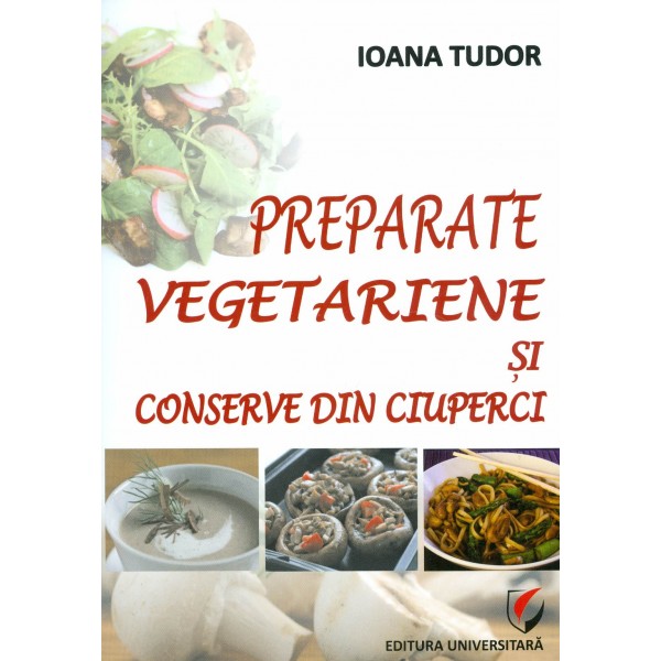 Preparate vegetariene si conserve din ciuperci