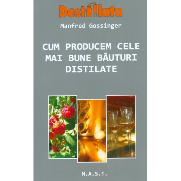 Cum producem cele mai bune bauturi distilate