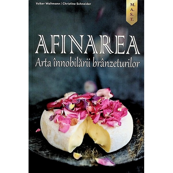 Afinarea. Arta inobilarii branzeturilor