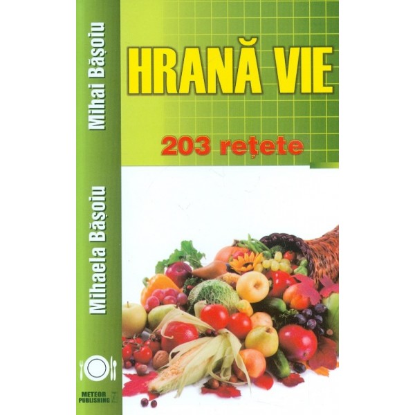 Hrana vie. 203 retete