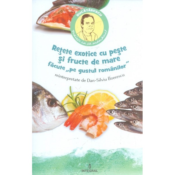 Retete exotice cu peste si fructe de mare facute pe gustul romanilor
