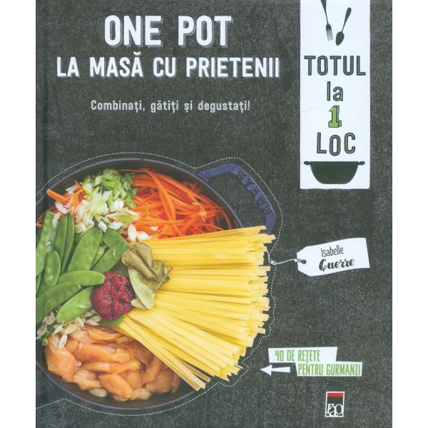 Totul la 1 loc. La masa cu prietenii