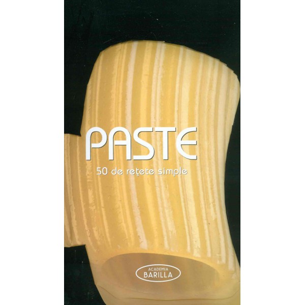 Paste - 50 de retete simple