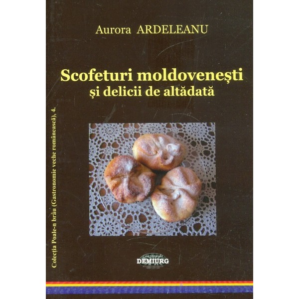 Scofeturi moldovenesti si delicii de altadata