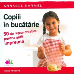 Copiii in bucatarie. 50 de...