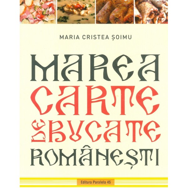 Marea carte de bucate romanesti