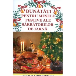 Bunatati pentru mesele festive ale sarbatorilor de iarna