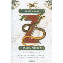 Z, orasul pierdut. Povestea...