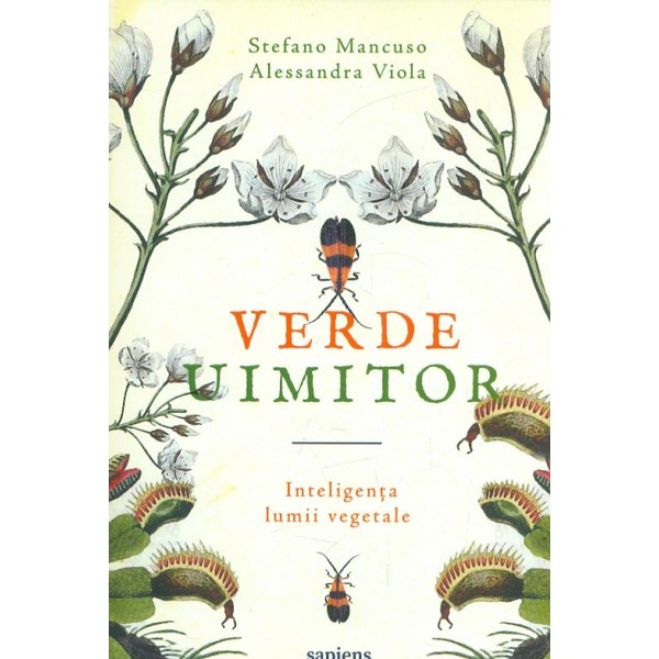 Verde uimitor. inteligenta lumii vegetale