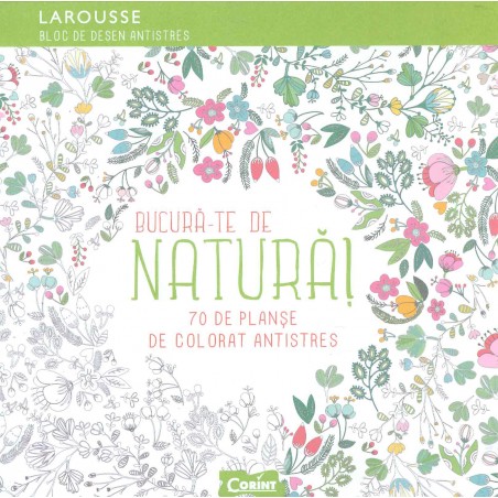 Bucura-te de natura. 70 de...