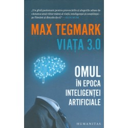 Viata 3.0 - Omul in epoca inteligentei artificiale
