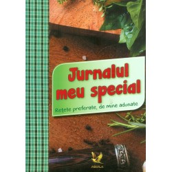 Jurnalul meu special. Retete preferate, de mine adunate