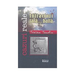 Infractori fara... bafta