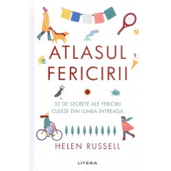 Atlasul fericirii. 33 de...