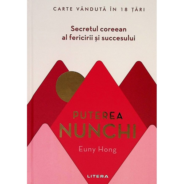 Puterea nunchi. Secretul coreean al fericirii si succesului