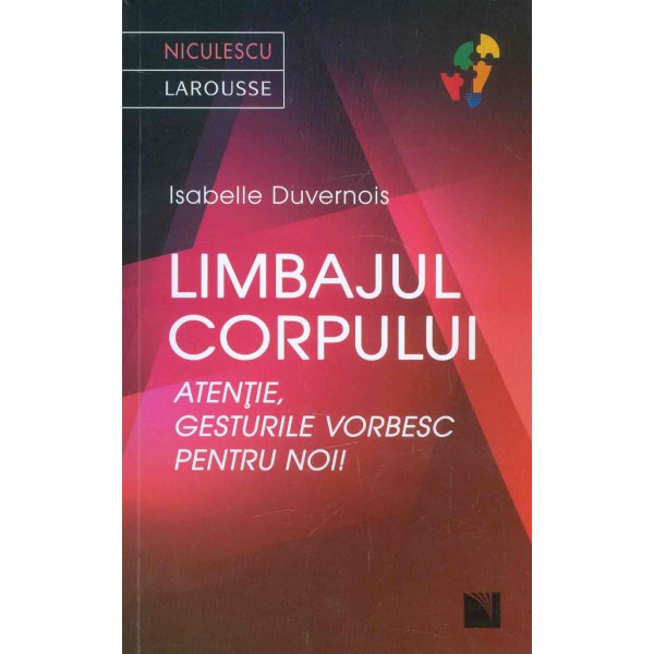 Limbajul corpului. Atentie, gesturile vorbesc pentru noi!