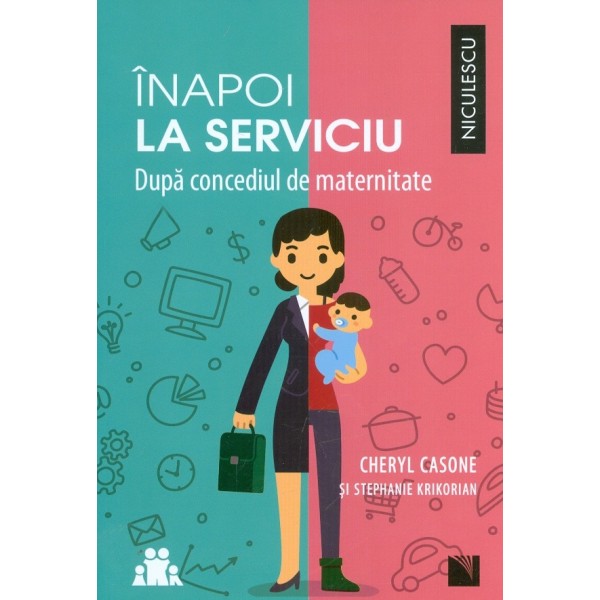 Inapoi la serviviu. Dupa concediul de maternitate