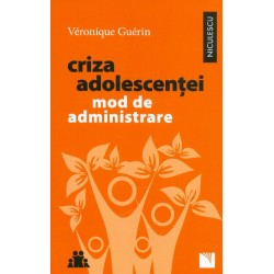 Criza adolescentei. Mod de administrare