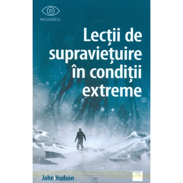 Lectii de supravietuire in conditii extreme