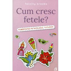 Cum cresc fetele?...
