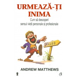 Urmeaza-ti inima: cum sa...