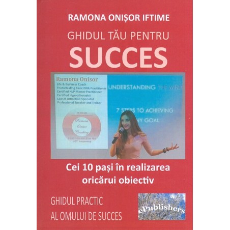 Ghidul tau pentru succes....