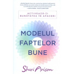 Modelul faptelor bune. Activeaza-ti bunatatea in afaceri