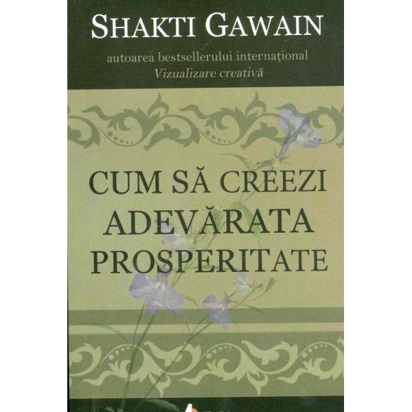 Cum sa creezi adevarata prosperitate