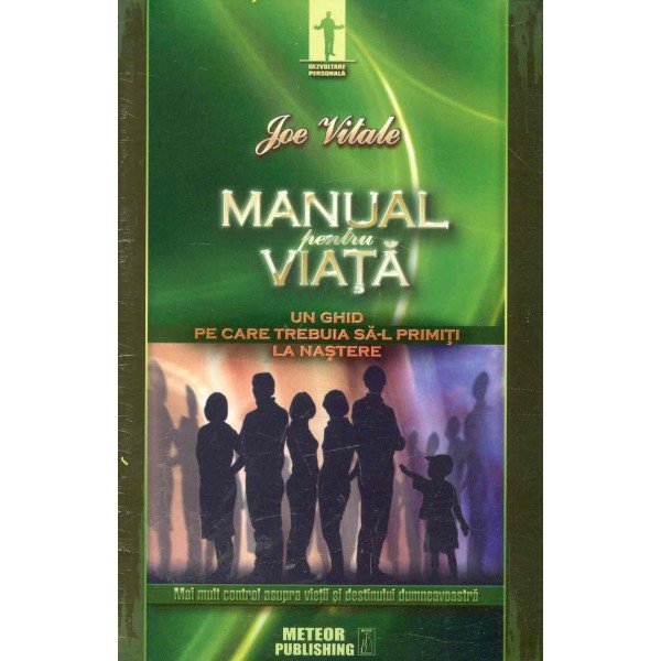 Manual pentru viata. Un ghid pe care trebuia sa-l primiti la nastere