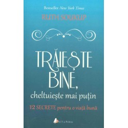 Traieste bine, cheltuieste...