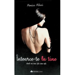 Intoarce-te la tine cand nu...