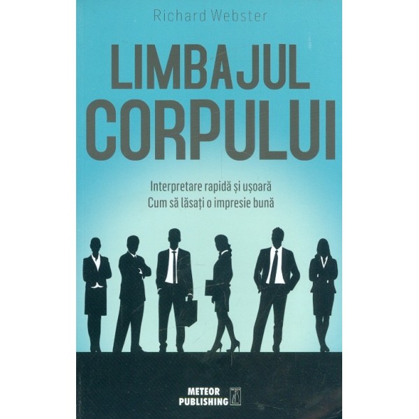 Limbajul corpului. Interpretare rapida si usoara. Cum sa lasati o impresie buna