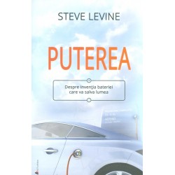 Puterea. Despre inventia bateriei care va salva lumea