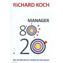 Manager 80/20. Zece metode...