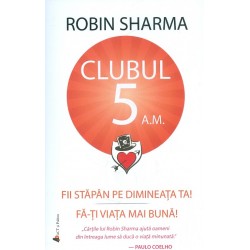 Clubul 5 A.M. Fii stapan pe...