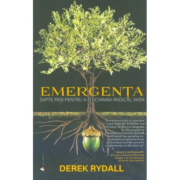 Emergenta. Sapte pasi pentru a-ti schimba radical viata