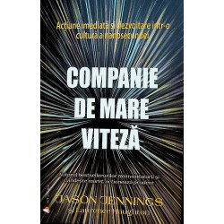 Companie de mare viteza. Actiune imediata si dezvoltare intr-o cultura a nanosecundei