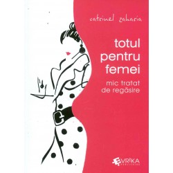 Totul despre femei: mic tratat de regasire