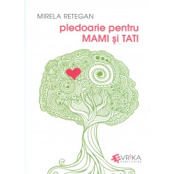 Pledoarie pentru mami si tati