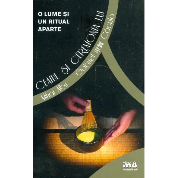 Ceaiul si ceremonialul lui